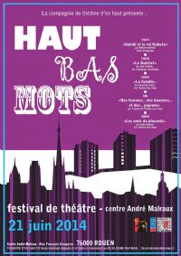 Festival Haut Bas Mots, théâtre. Le samedi 21 juin 2014 à Rouen. Seine-Maritime. 